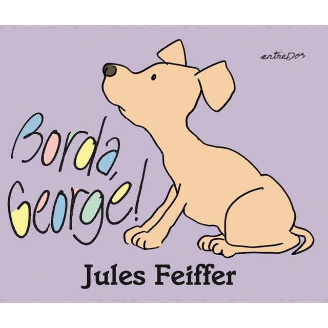 Imagen 0 de Borda, George!  (Tapa dura)