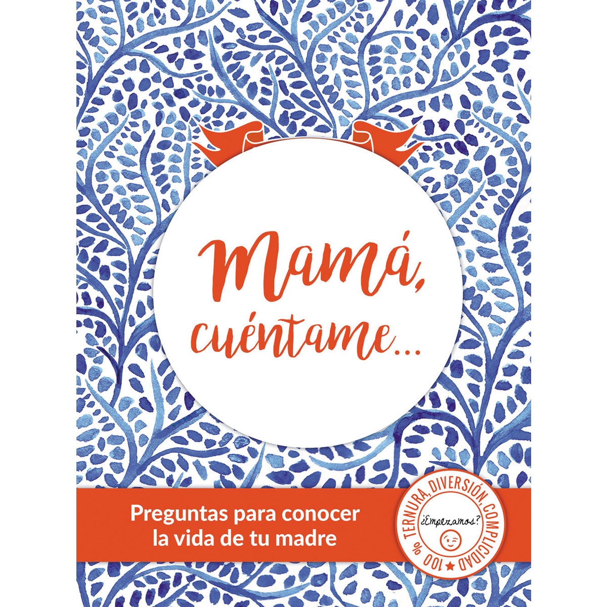 Imagem 0 de Mamá, cuéntame...: Preguntas para conocer la vida de tu madre (Capa dura)