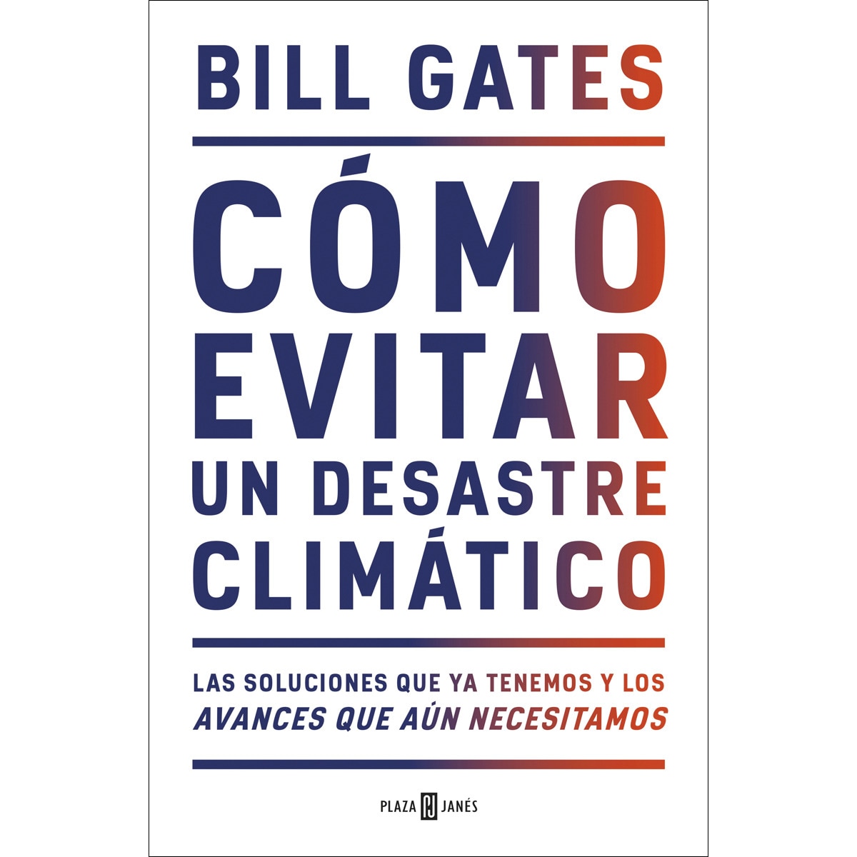 Imagem 0 de Cómo evitar un desastre climático: Las soluciones que ya tenemos y los avances que aún necesitamos(Tapa dura)