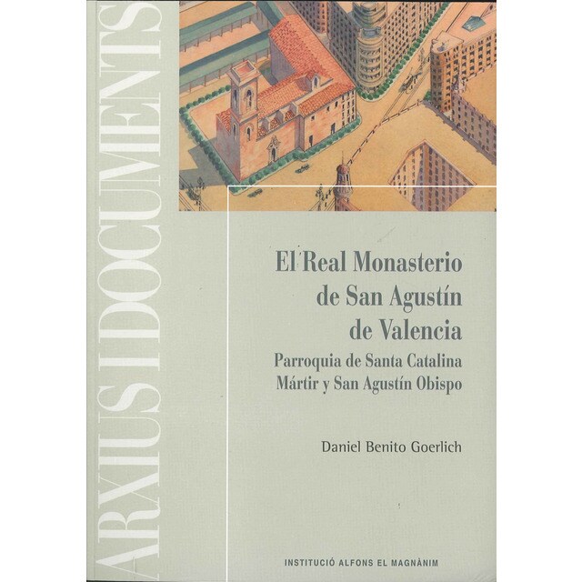 Imagem 0 de El real monasterio de san agustín de valencia: Parroquia de santa catalina mártir y san agustín obispo(Tapa blanda)