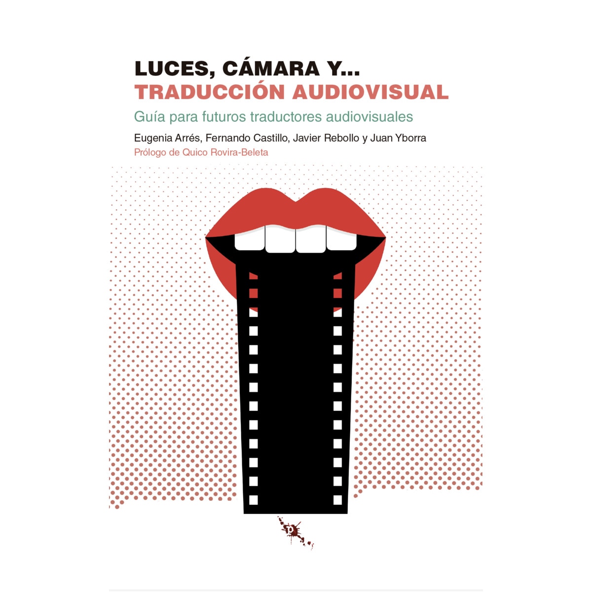 Luces, cámara y… traducción audiovisual: Guía para futuros traductores audiovisuales (Capa mole com abas) 1