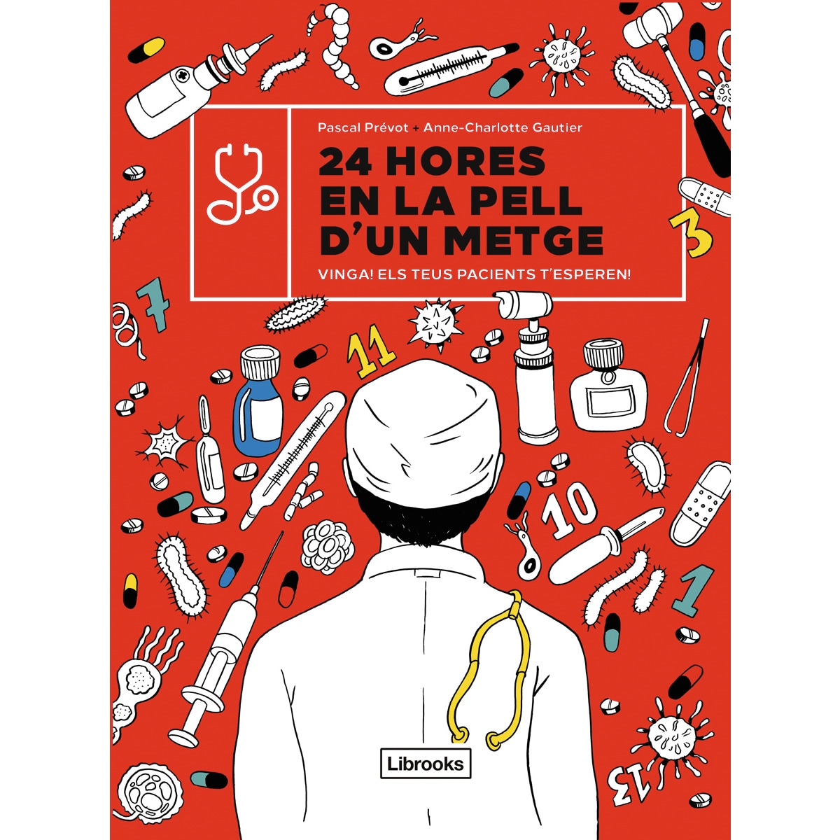 24 hores en la pell d'un metge: Vinga! Els teus pacients t'esperen! (Capa dura) 1