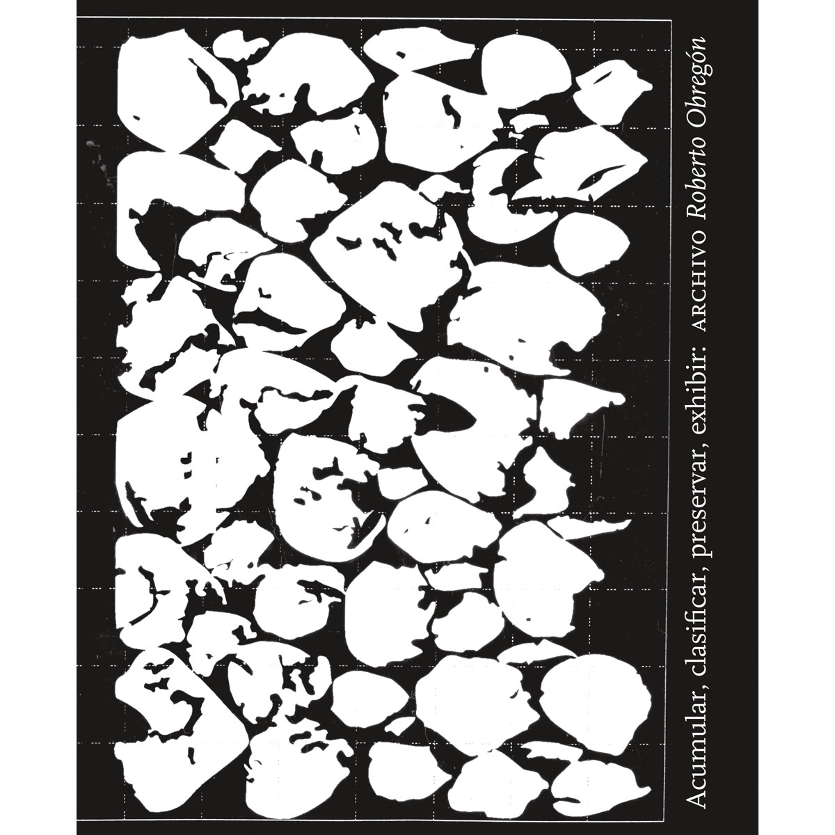 Imagem 0 de Acumular, clasificar, preservar, exhibir: archivo roberto obregón