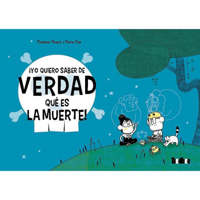 Imagem 0 de ¡Yo quiero saber de verdad qué es la muerte! (Capa mole)