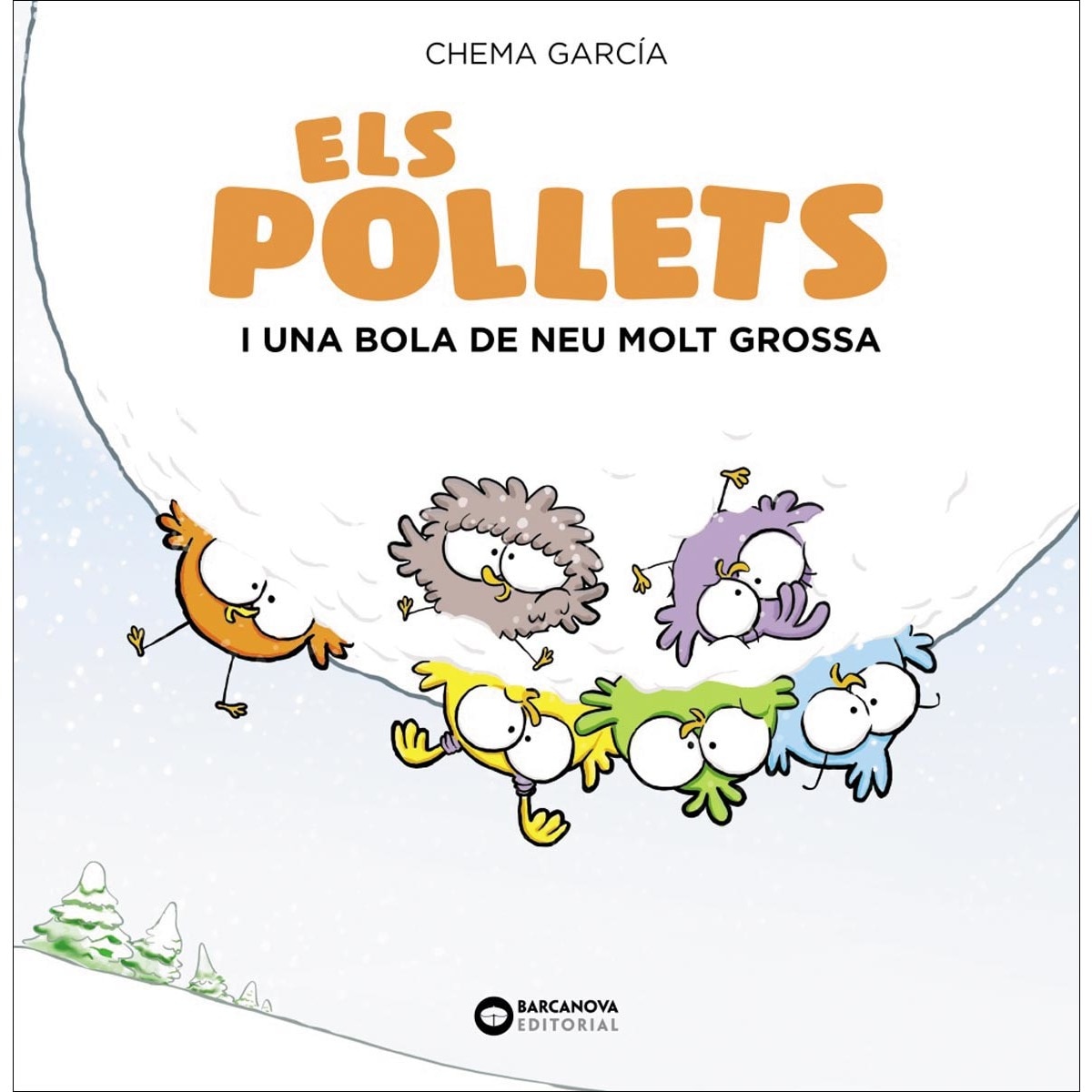 Imagen 0 de Els Pollets i una bola de neu molt grossa  (Tapa dura)