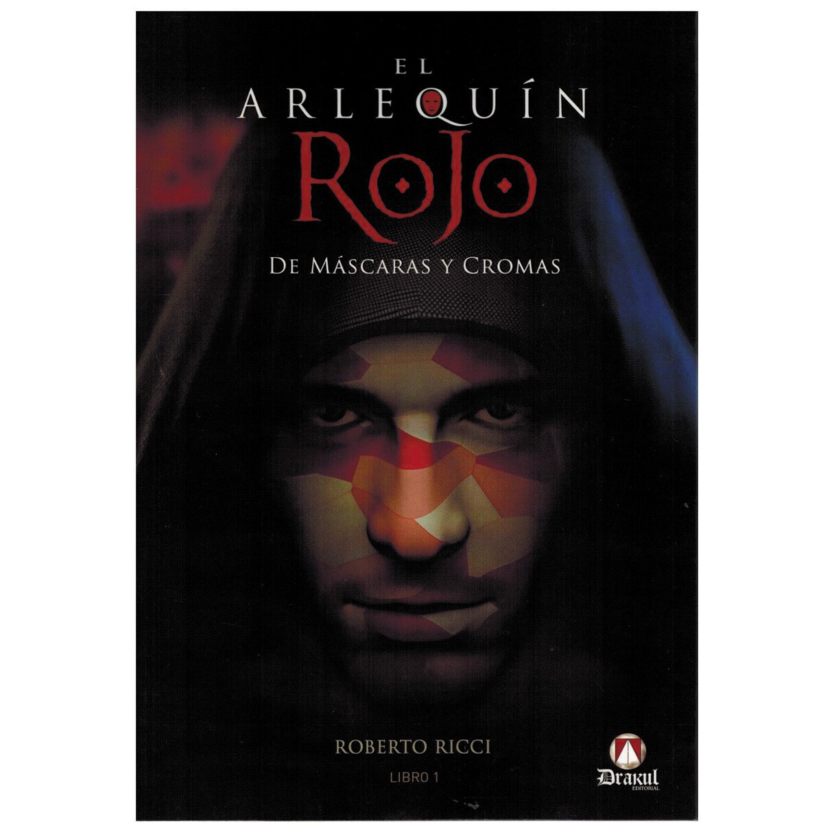 El arlequín rojo. De máscaras y cromas(Tapa blanda) 1