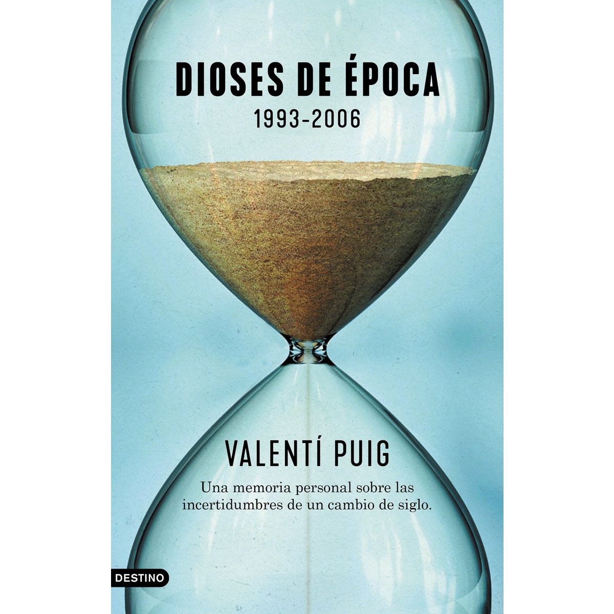Imagem 0 de Dioses de época. 1993-2006: Una memoria personal sobre las incertidumbres de un cambio de siglo (Capa mole com abas)