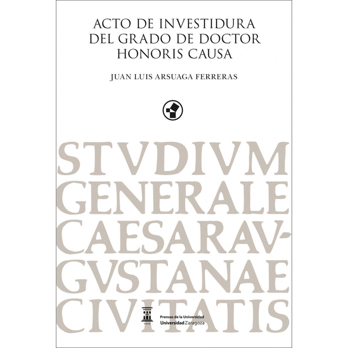 Imagem 0 de Acto de investidura del grado de doctor en honoris causa juan luis arsuaga(Tapa blanda)