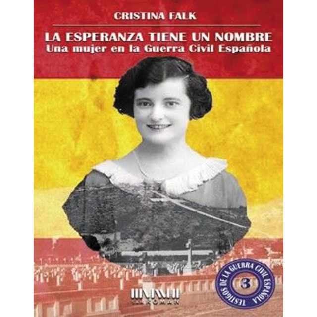 Imagem 0 de La esperanza tiene un nombre. Una mujer en la guerra civil española(Tapa blanda)