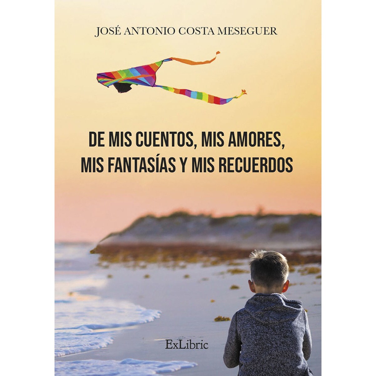 De mis cuentos, mis amores, mis fantasías y mis recuerdos(Tapa blanda) 1