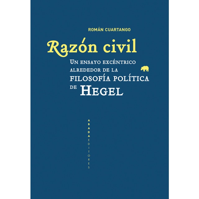 Imagen 0 de Razón civil: Un ensayo excéntrico alrededor de la filosofía política de hegel (Tapa blanda)