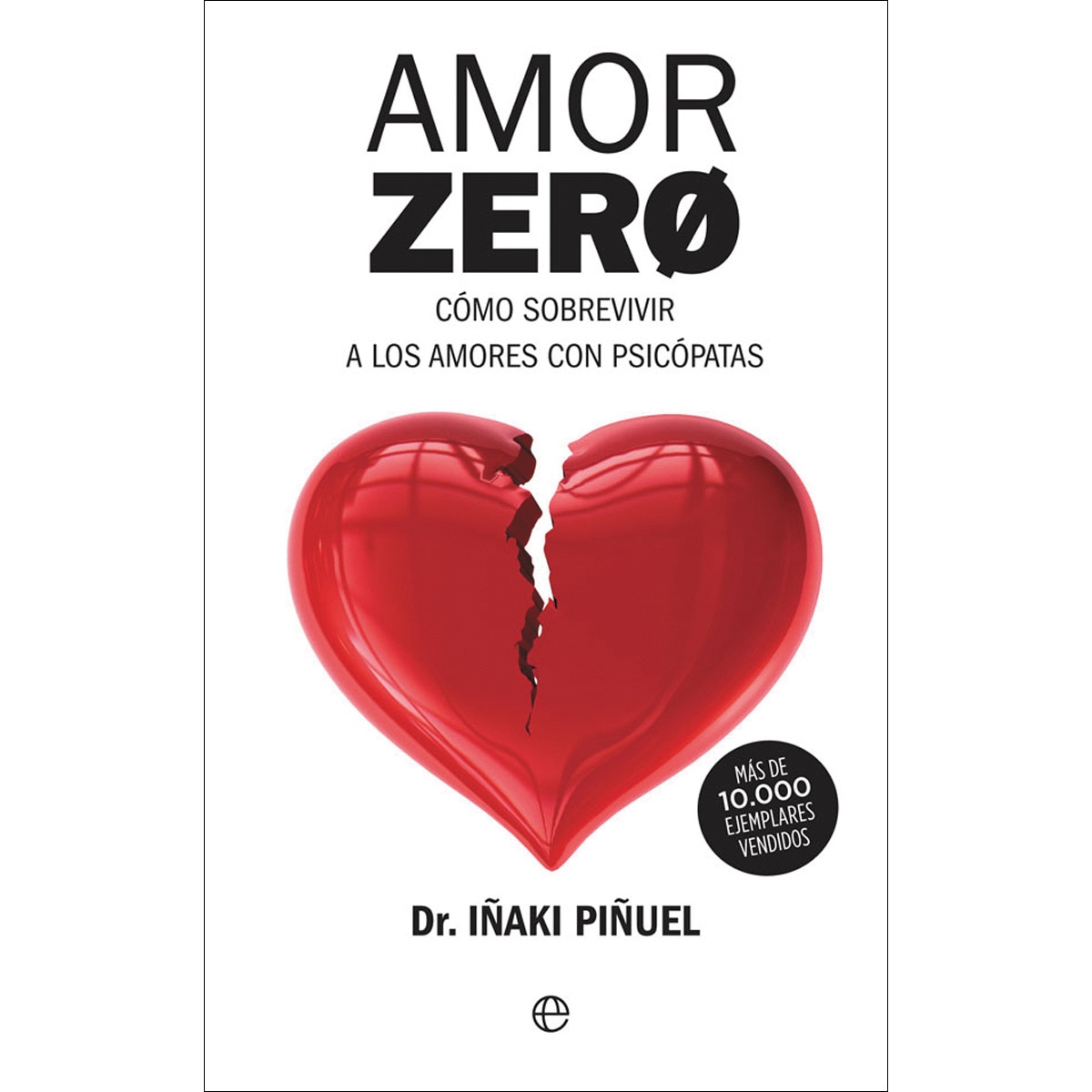 Imagem 0 de Amor zero: Cómo sobrevivir a los amores con psicópatas(Tapa blanda)