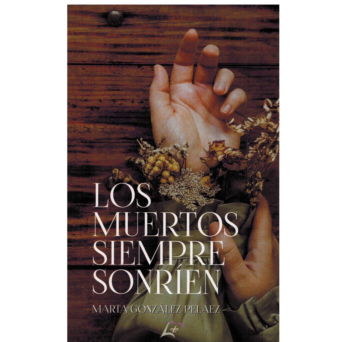 Imagem 0 de Los muertos siempre sonríen(Tapa blanda)