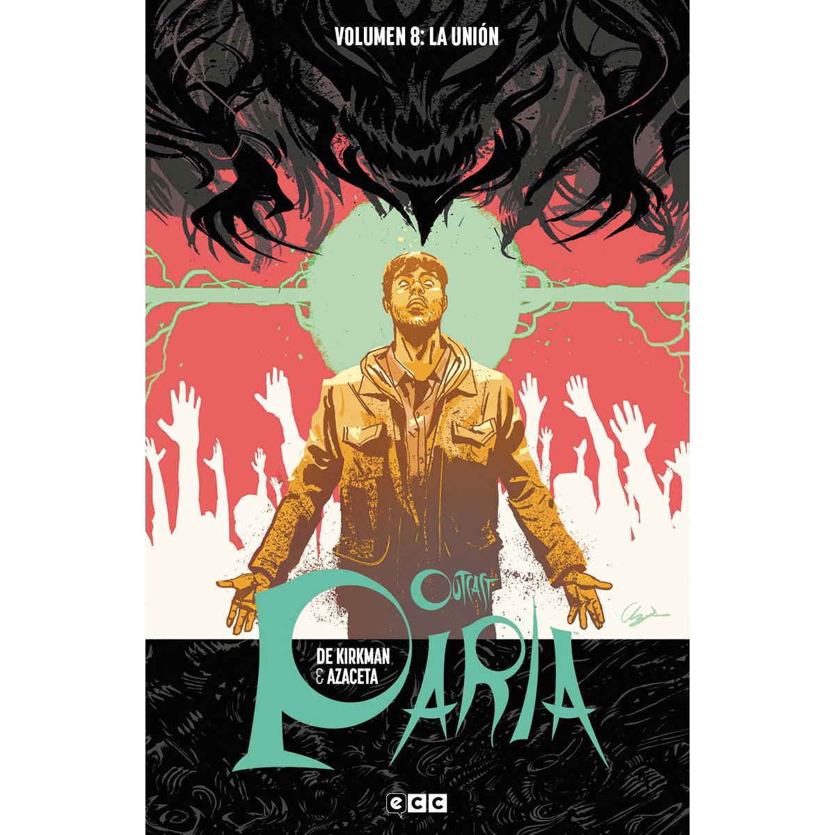 Outcast (Paria) vol. 08: La unión (Capa dura) 1