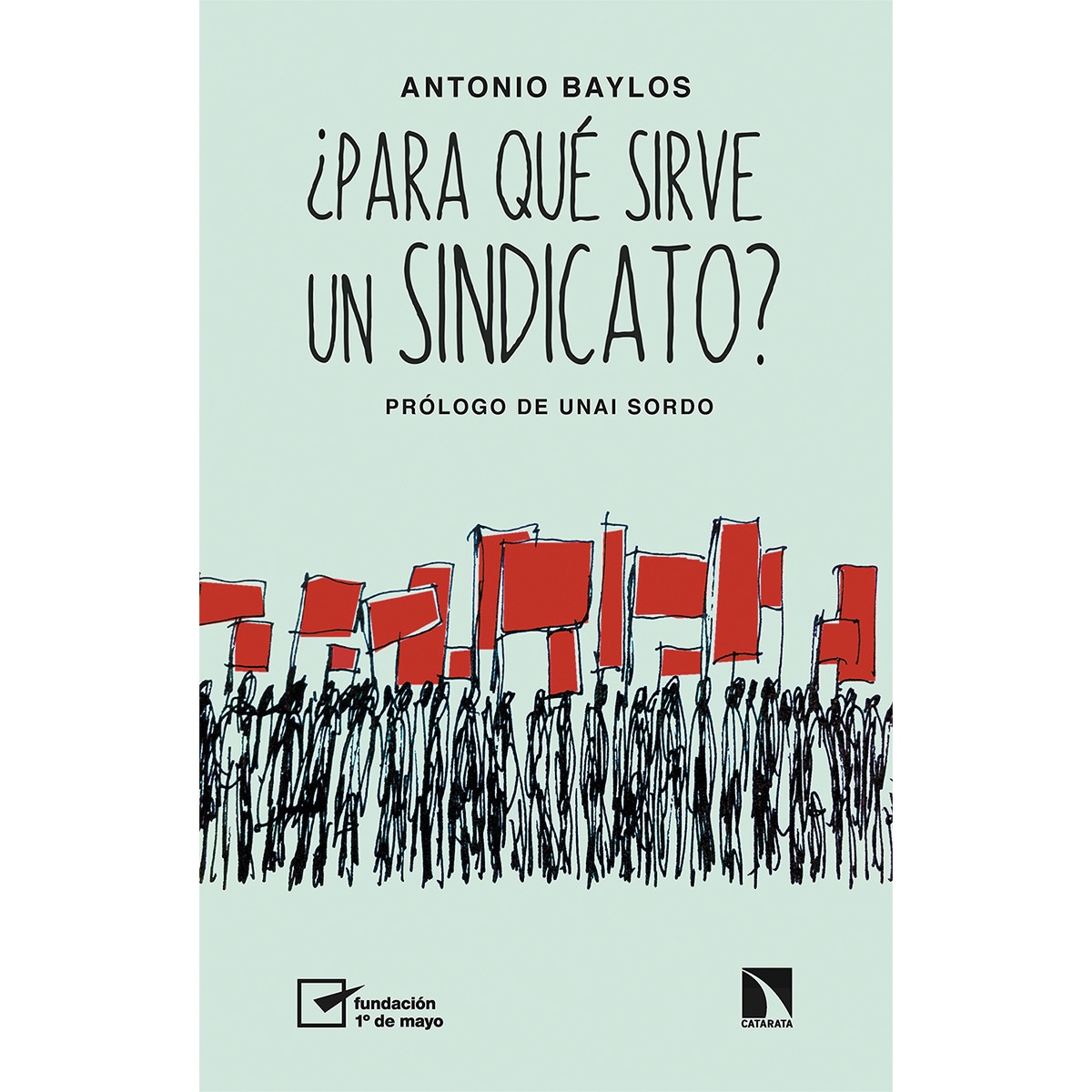 ¿para qué sirve un sindicato?(Tapa blanda) 1