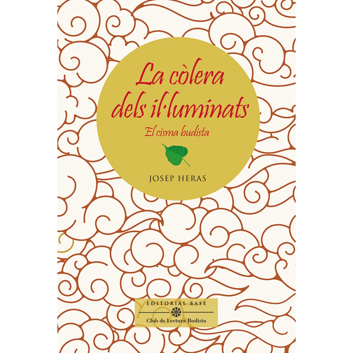 La còlera dels il·luminats: El cisma budista (Capa mole com abas) 1
