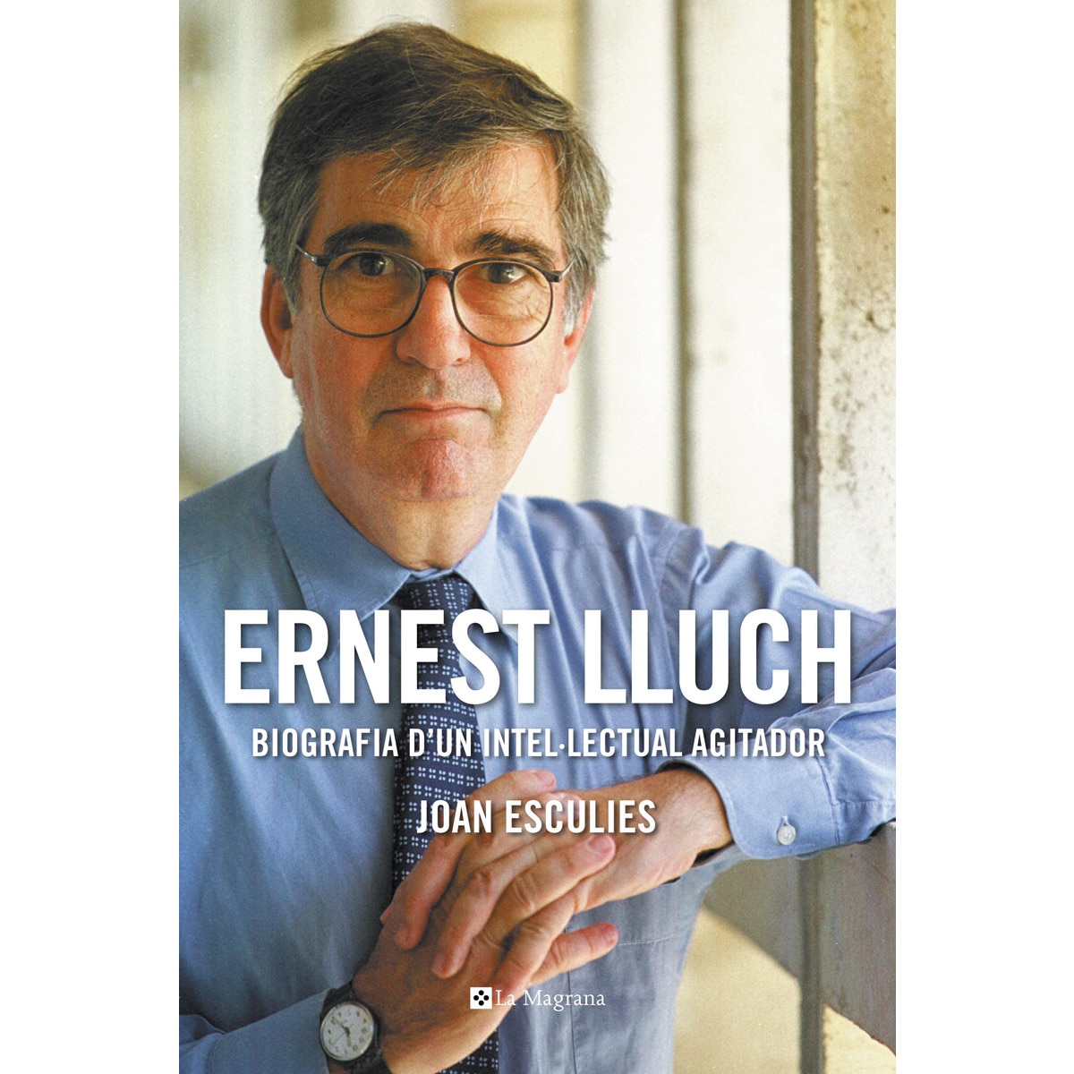 Imagem 0 de Ernest Lluch: Biografia d'un intel·lectual agitador (Capa dura)