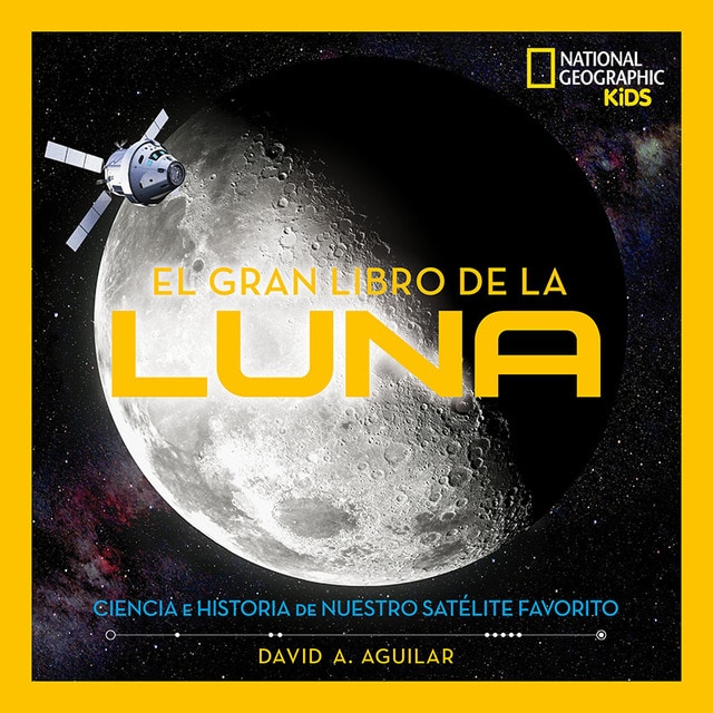 Imagen 0 de El gran libro de la luna: Ciencias e historia de nuestro satélite favorito (Tapa dura)