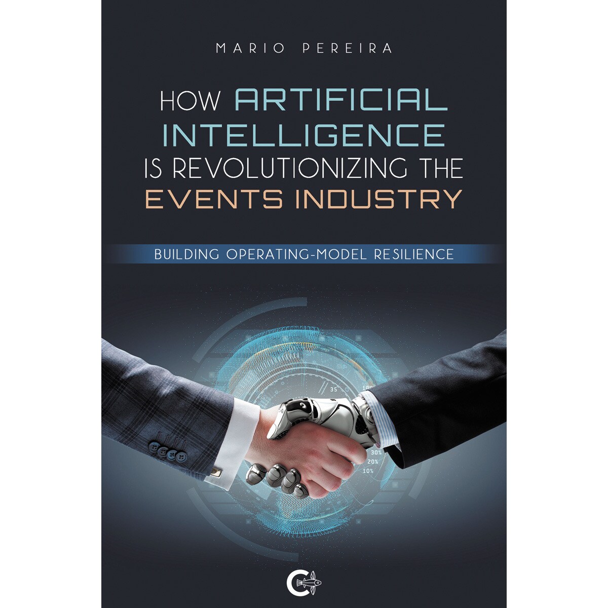 How Artificial Intelligence Is Revolutionizing The Events Industry: Building operating-model resilience (Capa mole) 1