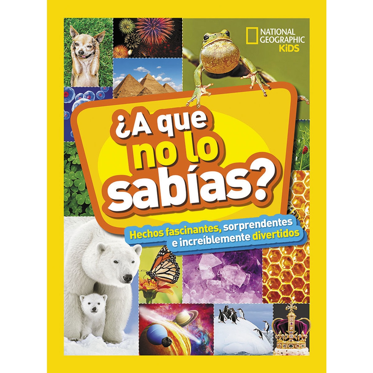 Imagen 0 de ¿A que no lo sabías?: Hechos fascinantes, sorprendentes e increíblemente divertidos  (Tapa dura)