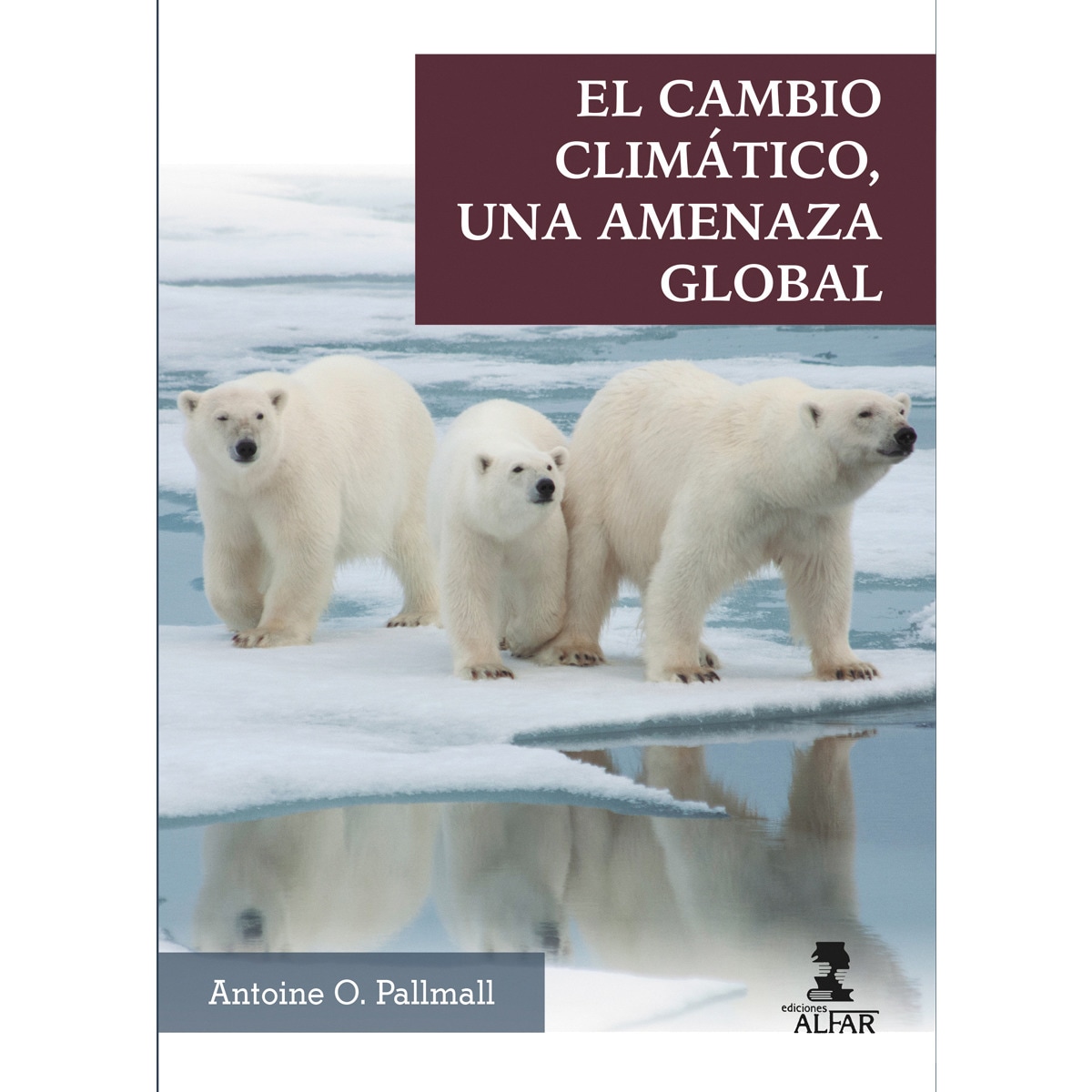 El cambio climático, una amenaza global 1