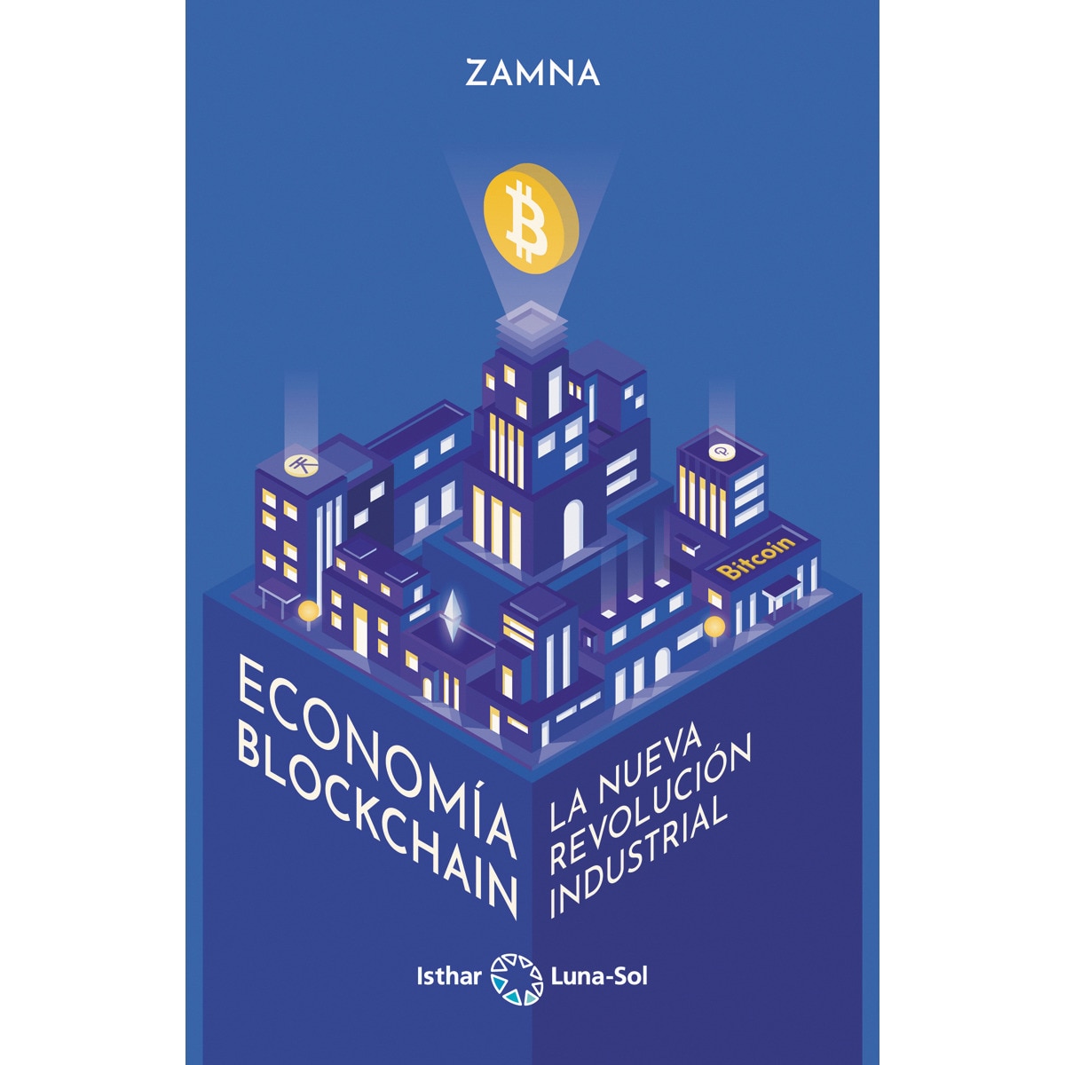 Economía blockchain: La nueva revolución industrial (Tapa blanda) · ISTHAR  LUNA-SOL · El Corte Inglés