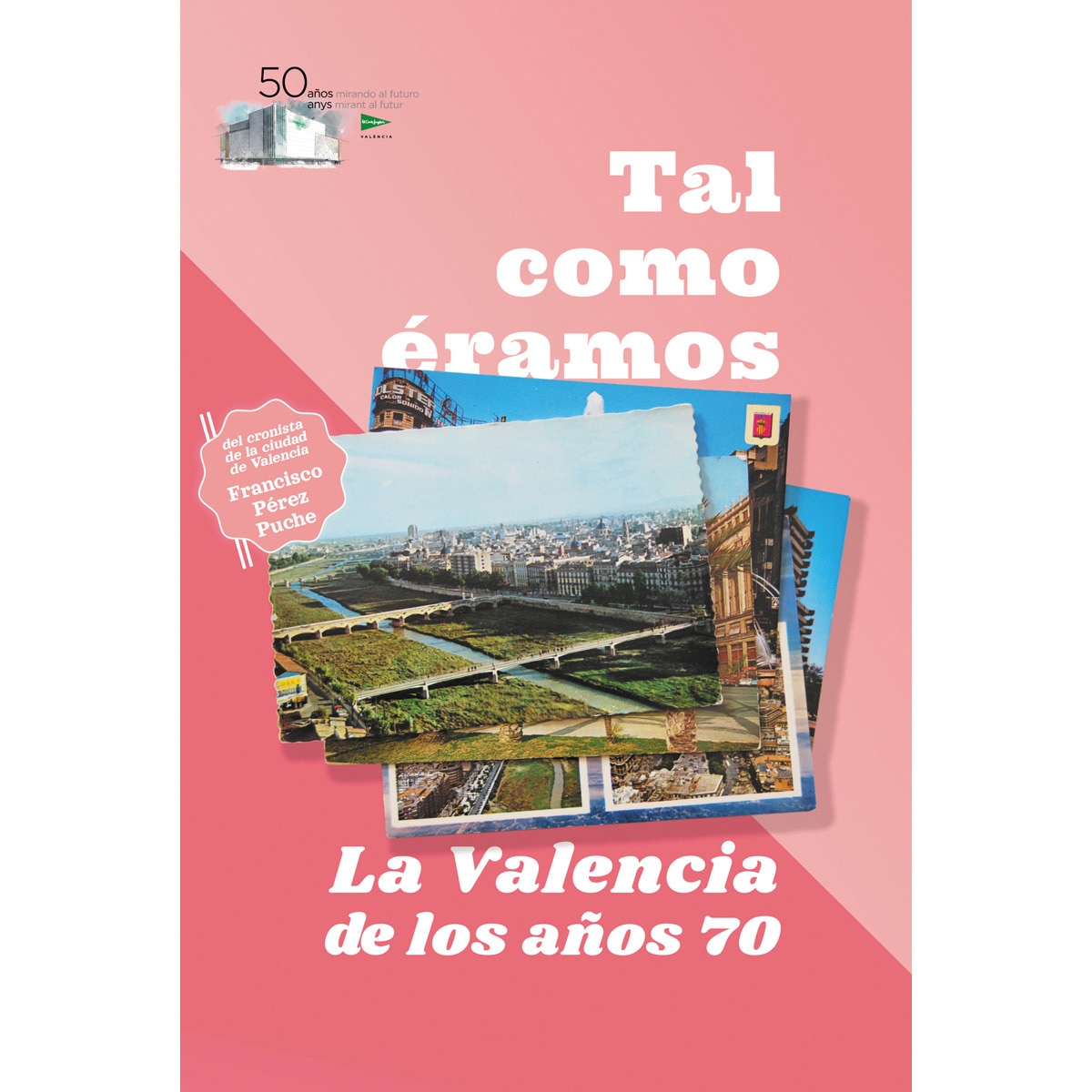 Imagem 0 de Tal como éramos: La valencia de los años 70(Tapa blanda)