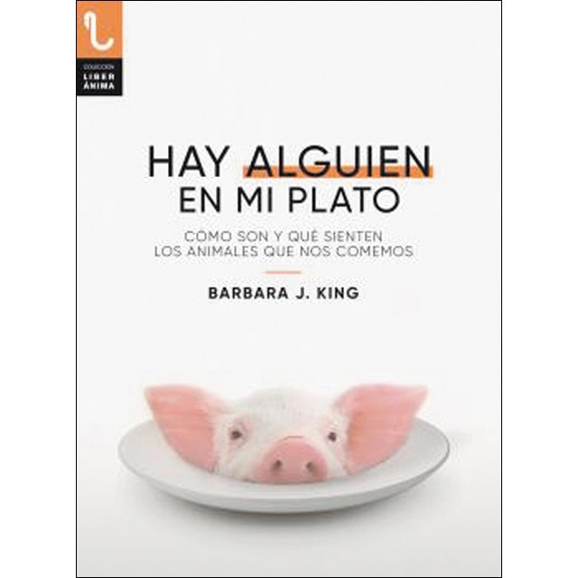 HAY ALGUIEN EN MI PLATO: Cómo son y qué sienten los animales que nos comemos (Capa mole com abas) 1
