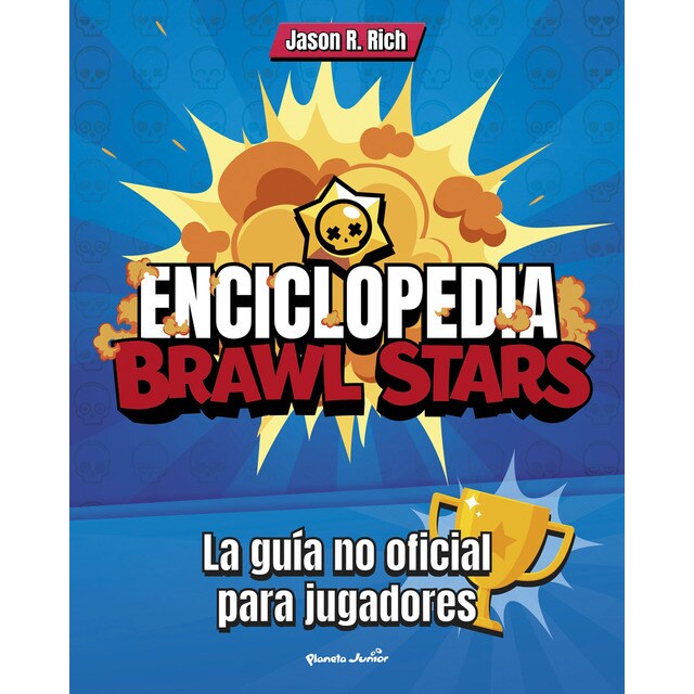 Enciclopedia brawl stars: La guía no oficial para jugadores (Tapa dura) ·  De 6 a 9 · El Corte Inglés