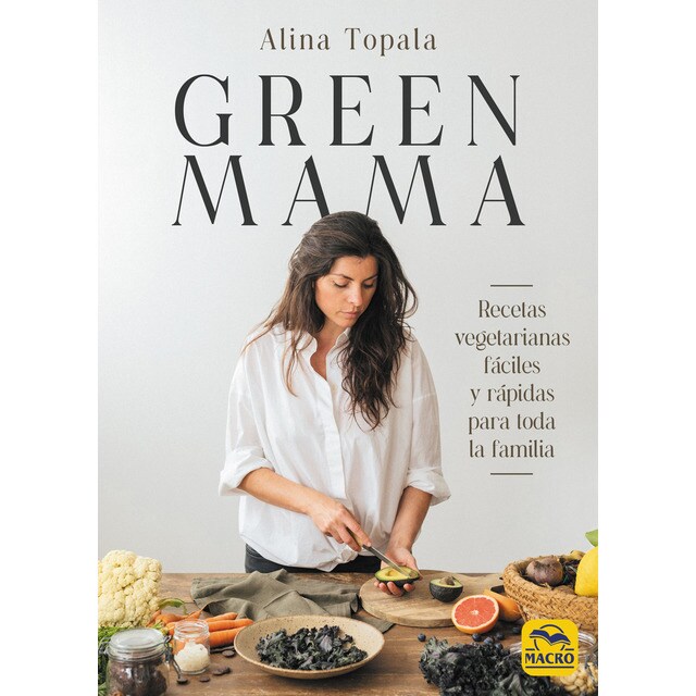 Imagen 0 de Green mama: Recetas vegetarianas fáciles y rápidas para toda la familia (Tapa dura)