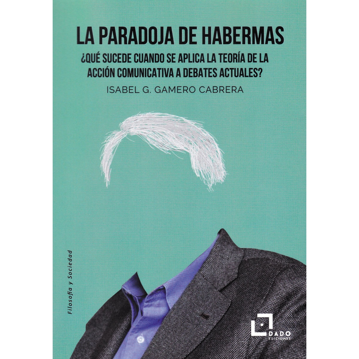 Imagem 0 de La paradoja de habermas: ¿qué sucede cuando se aplica la teoría de la acción comunicativa a debates actuales?(Tapa blanda)