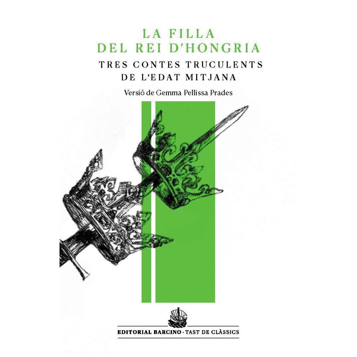 Imagen 0 de La filla del rei d'Hongria i altres contes truculents de l'Edat Mitjana  (Tapa blanda)