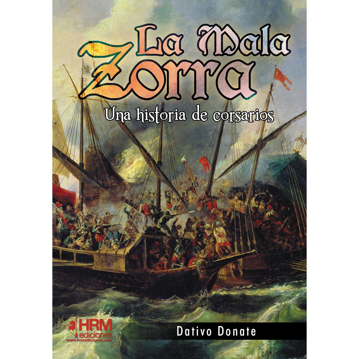 Imagem 0 de La mala zorra: Una historia de corsarios(Tapa blanda)