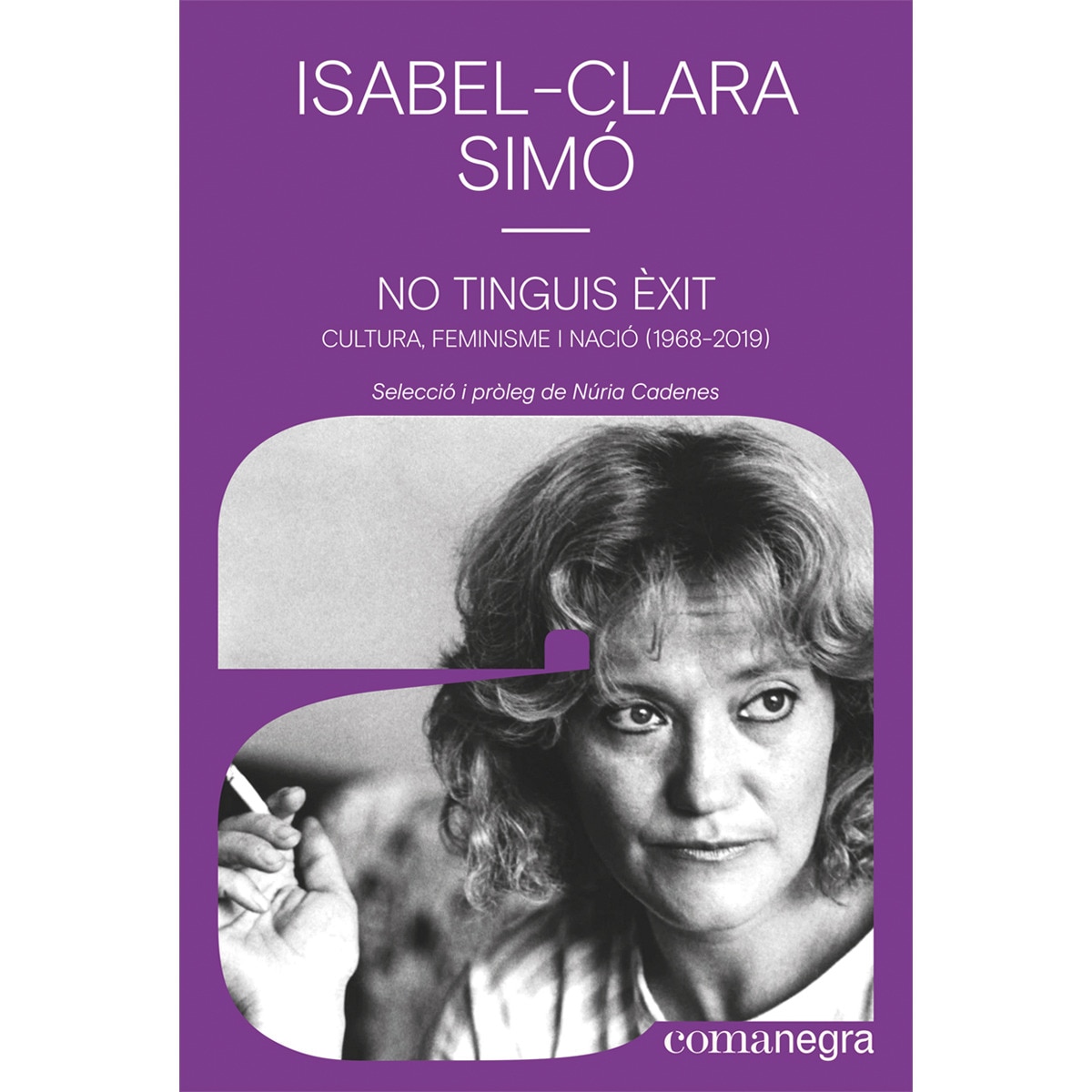 Imagem 0 de No tinguis èxit: Cultura, feminisme i nació (1968-2019)(Tapa blanda)