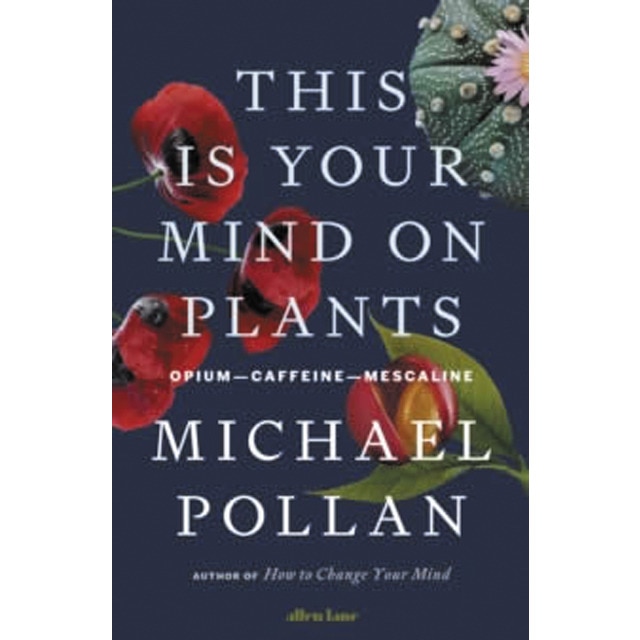 This is your mind on plants 1