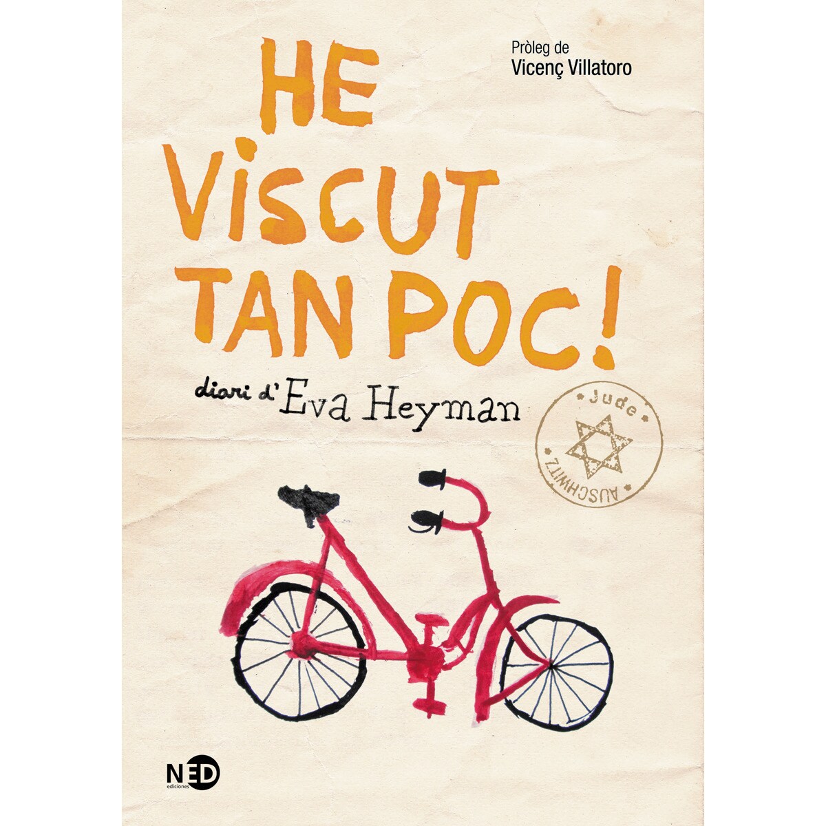 He viscut tan poc!: Diari d'eva heyman(Tapa blanda) 1