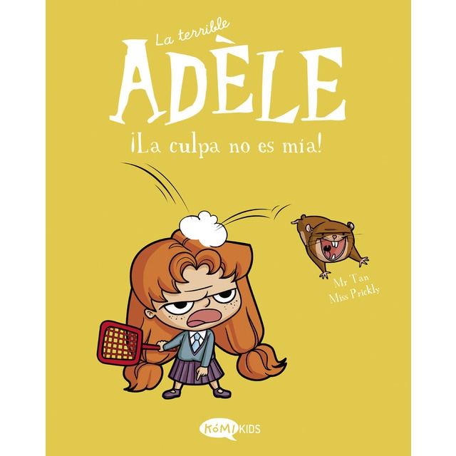 Imagen 0 de La terrible Adèle Vol.3 ¡La culpa no es mía!: C'est pas ma faute!  (Tapa blanda)