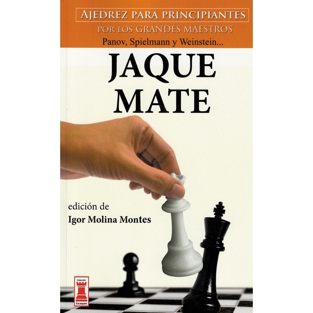 Imagem 0 de Jaque mate: Ajedrez para principiantes por los grandes maestros panov, spielmann y weinstein. (Tapa blanda)