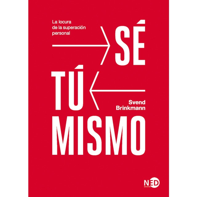 Imagen 0 de Sé tú mismo: La locura de la superación personal (Tapa blanda)