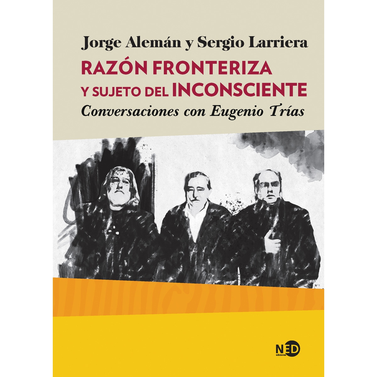 Razón fronteriza y sujeto del inconsciente: Conversaciones con eugenio trías(Tapa blanda) 1