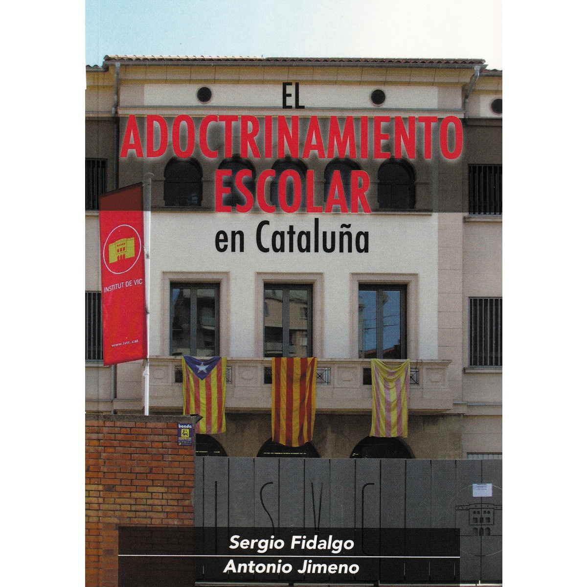 Imagem 0 de El adoctrinamiento escolar en cataluña(Tapa blanda)
