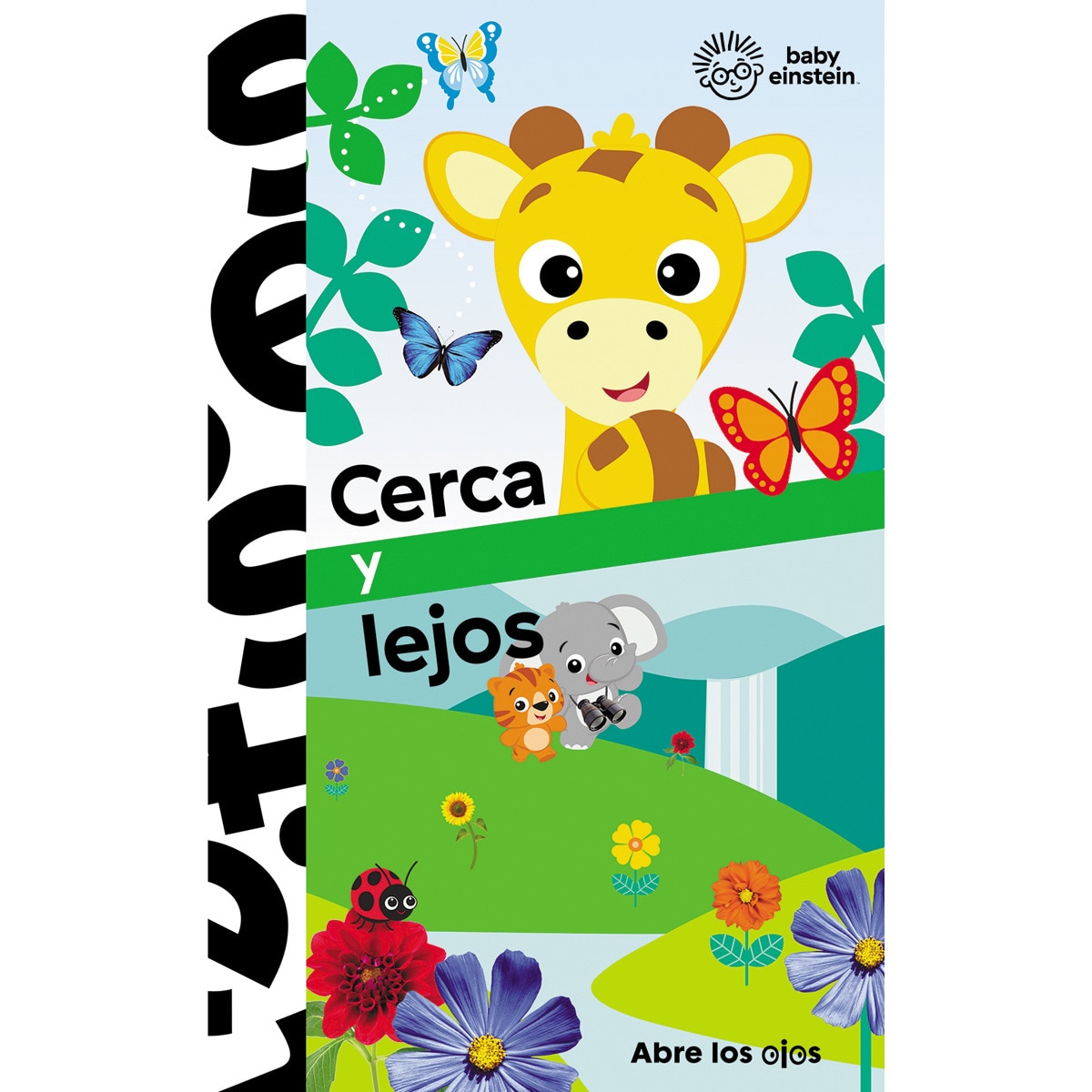 CERCA Y LEJOS. ABRE LOS OJOS. BABY EINSTEIN 1