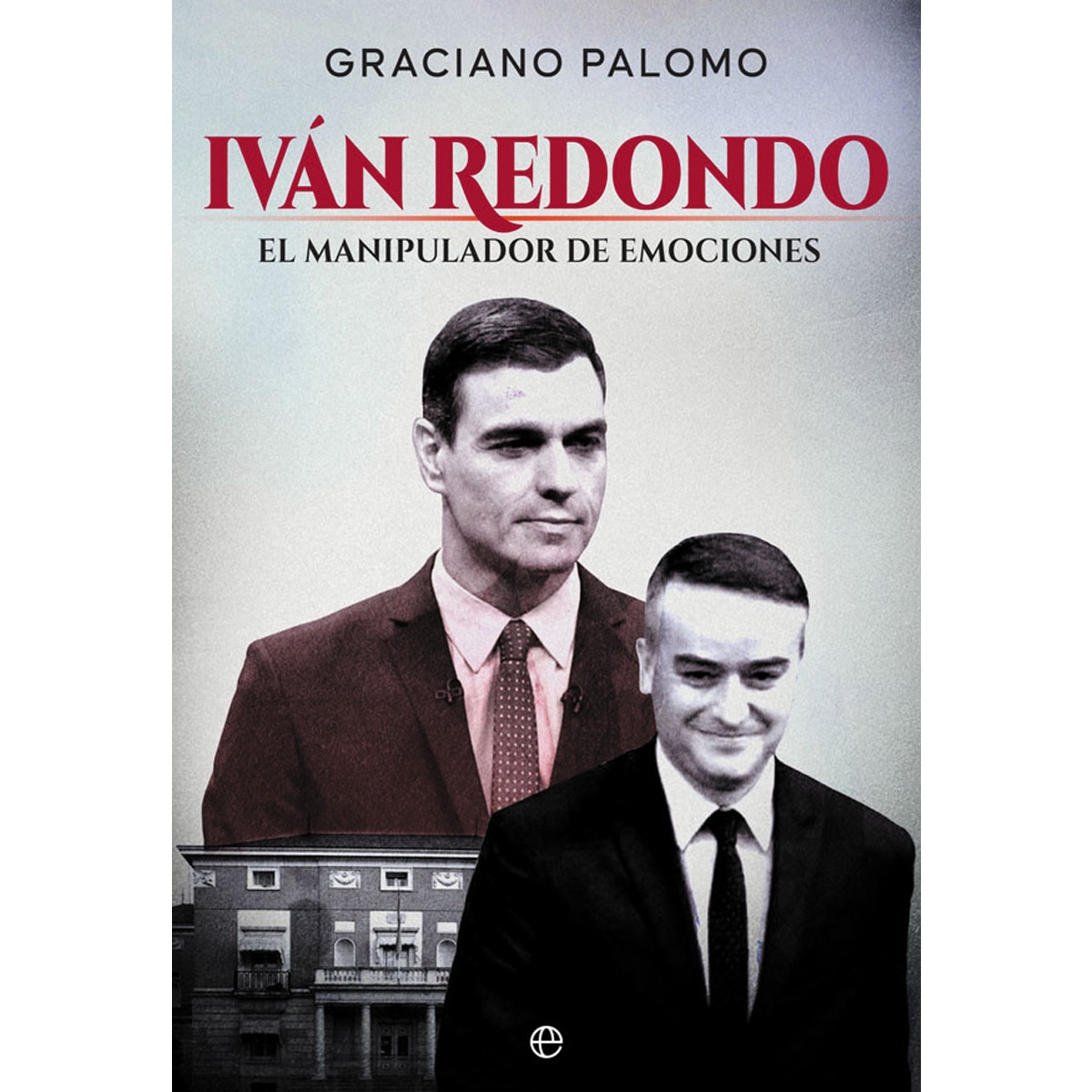 Iván Redondo: El manipulador de emociones (Capa mole) 1