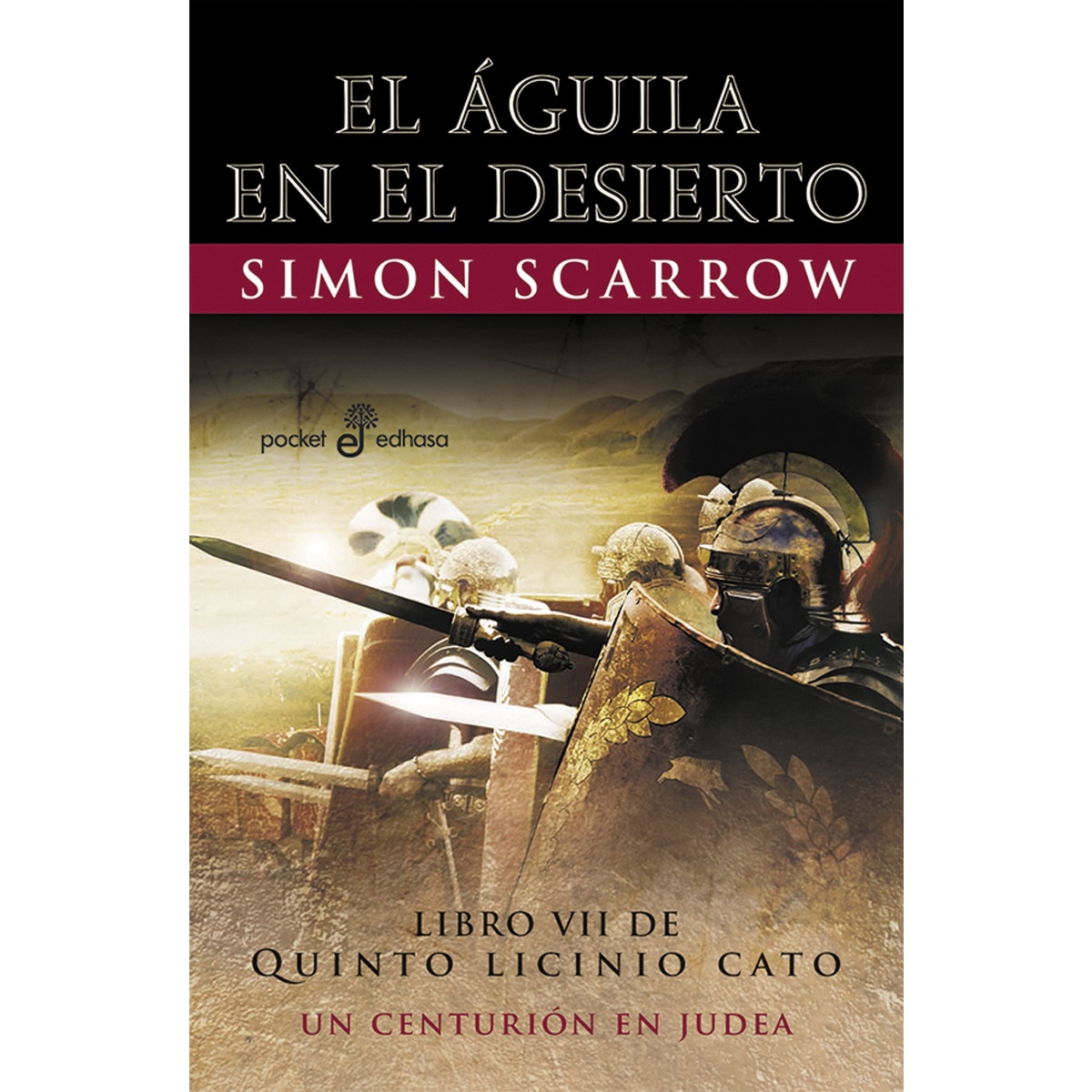 7. El  Águila en el desierto (Bolsillo): Un centurión en Judea (Capa mole) 1