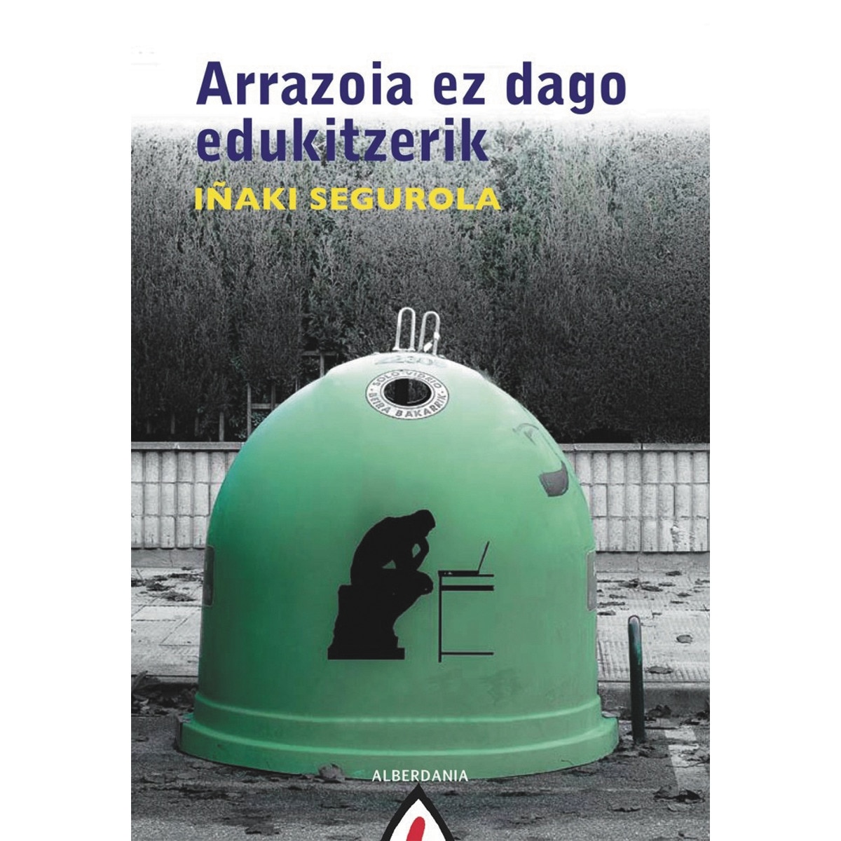 Arrazoia ez dago edukitzerik(Tapa blanda) 1