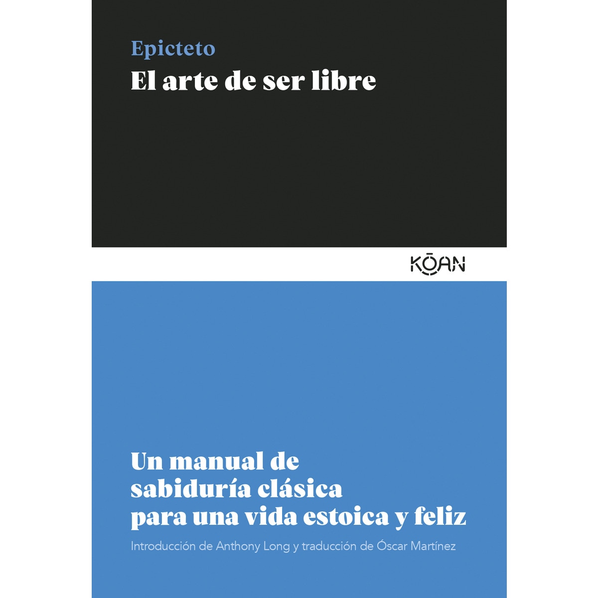 Imagem 0 de El arte de ser libre: Un manual de sabiduría clásica para una vida estoica y feliz(Tapa blanda)