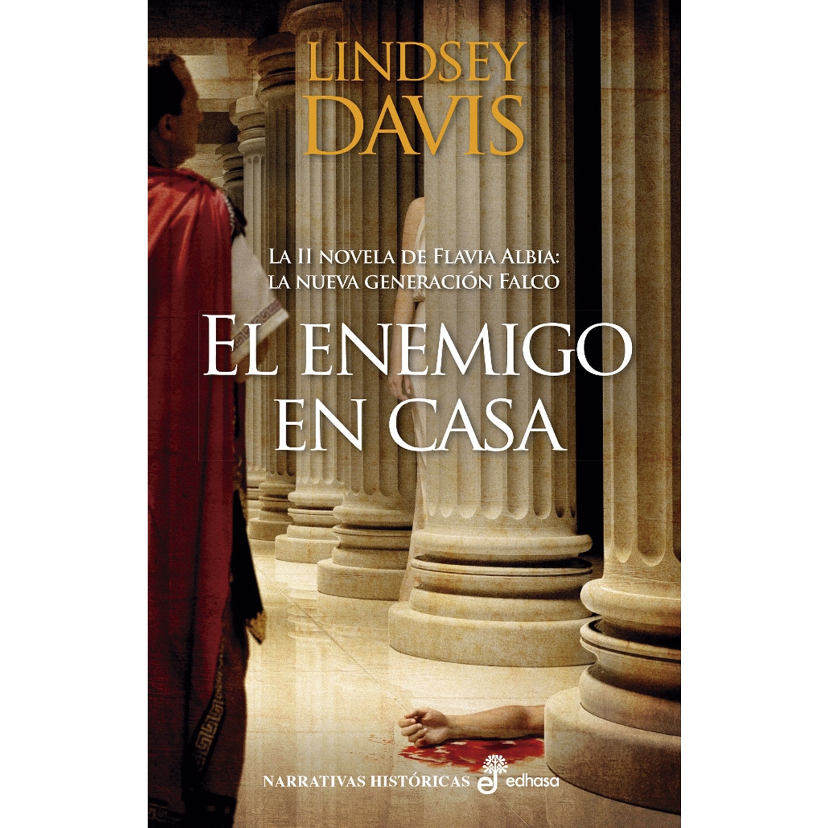 El enemigo en casa: La II novela de Flavia Albia. La nueva generación Falco (Capa dura) 1