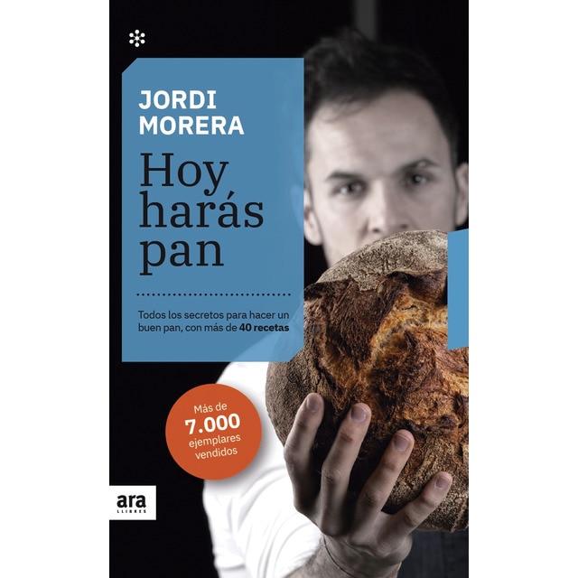 Imagen 0 de Hoy harás pan. Edición 2021: Todos los secretos para hacer un buen pan, con más de 40 recetas (Tapa blanda)