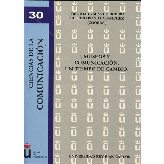 Museos y comunicación. Un tiempo de cambio(Tapa blanda) 1