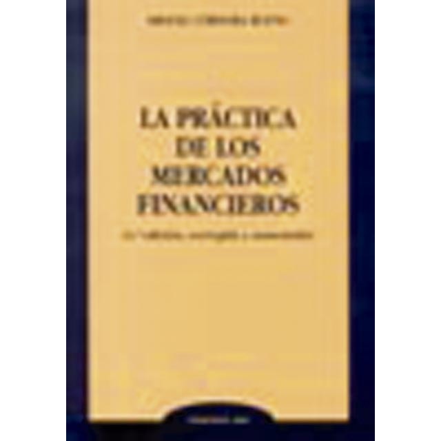 La práctica de los mercados financieros(Tapa blanda) 1